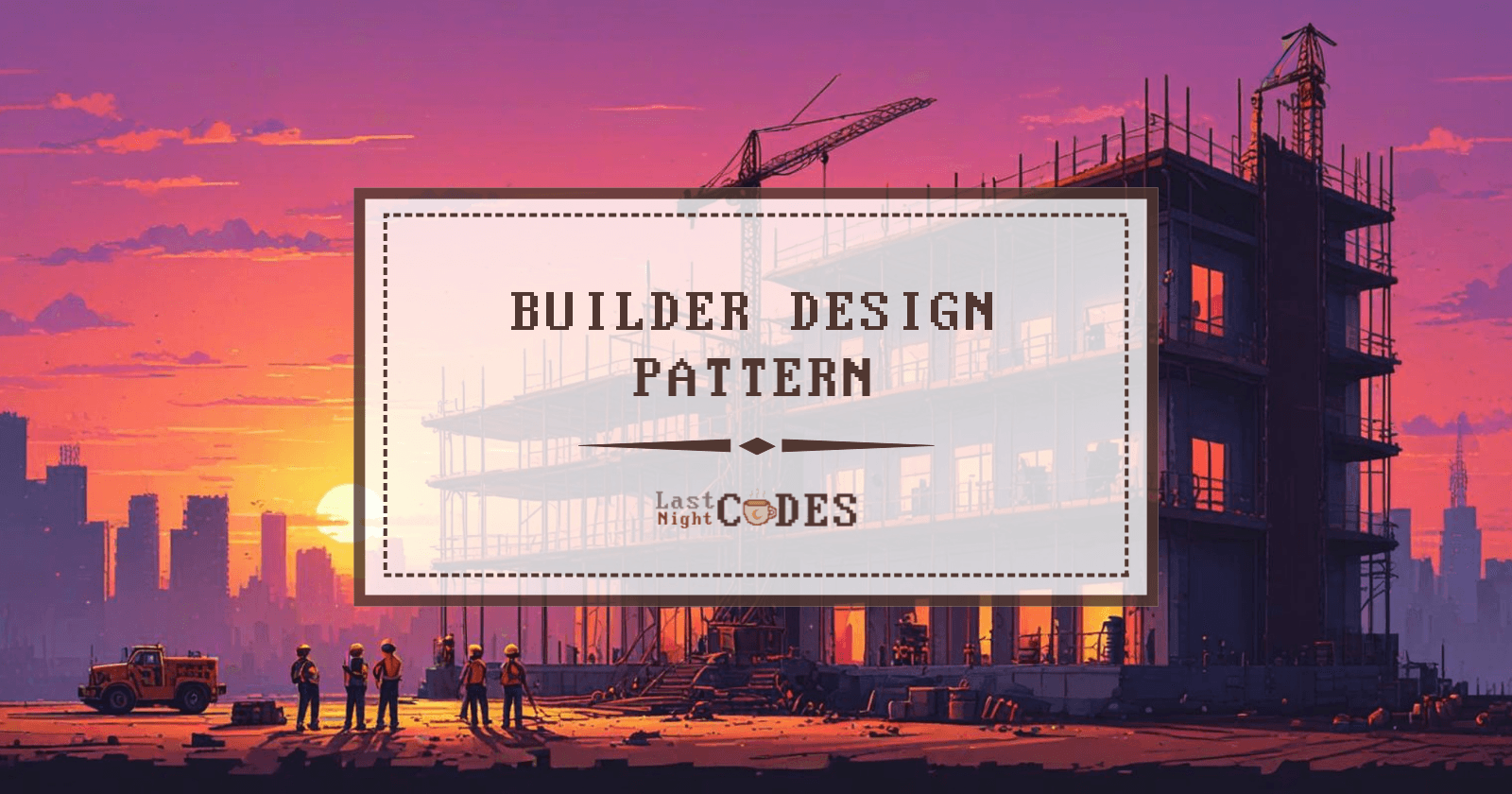 Builder Design Pattern